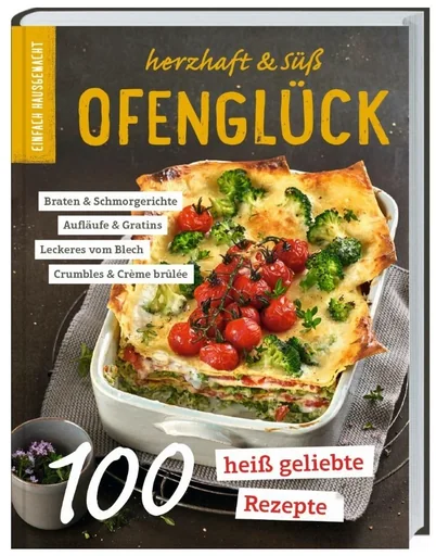 "Einfach Hausgemacht - Ofenglück: Herzhaft & süß - Das Rezeptbuch image"